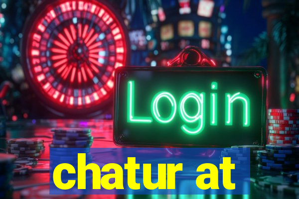 chatur at